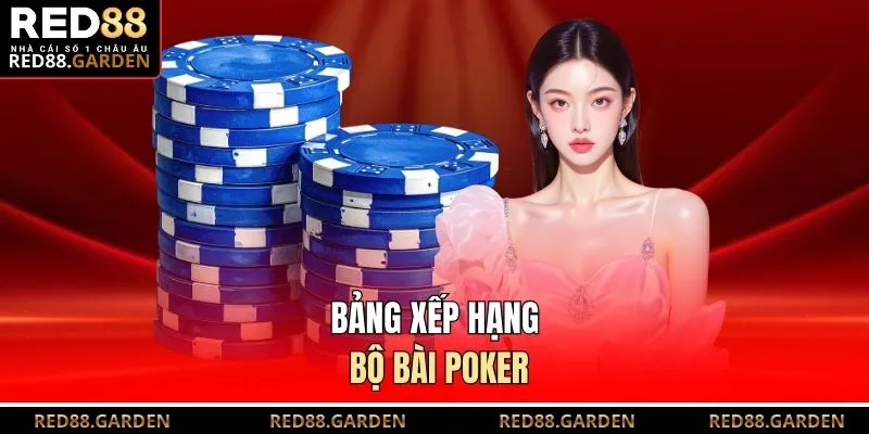 Bảng xếp hạng bộ bài Poker