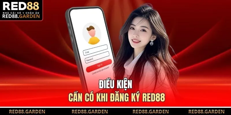 Điều kiện cần có khi đăng ký Red88