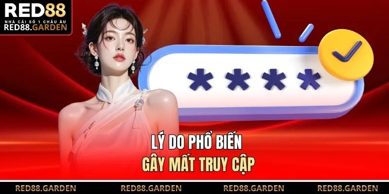 Lý do phổ biến gây mất truy cập