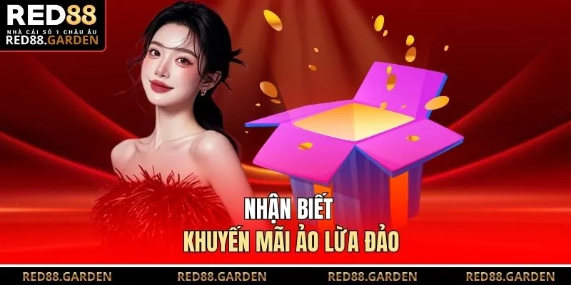 Nhận biết khuyến mãi ảo lừa đảo