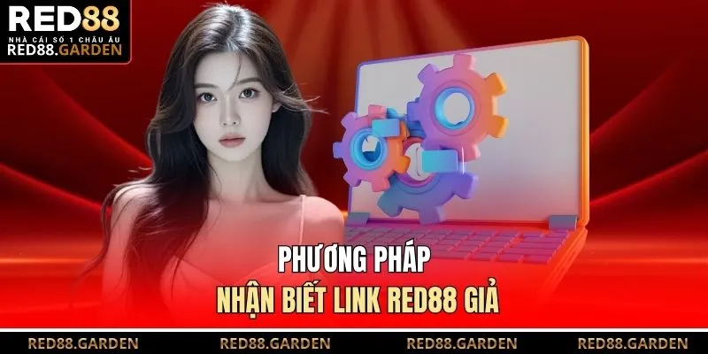 Phương pháp nhận biết link Red88 giả